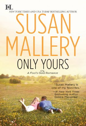 [Fool's Gold 05] • Only Yours